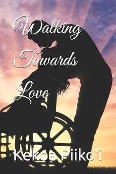 Walking Towards Love