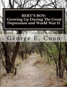 Paperback Bert's Boy: Growing Up During The Great Depression and World War II Book