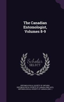 Hardcover The Canadian Entomologist, Volumes 8-9 Book