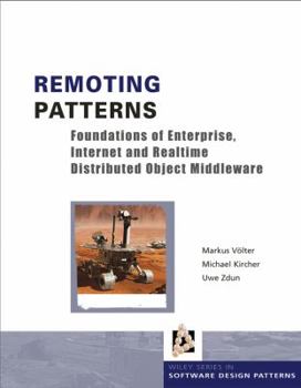 Hardcover Remoting Patterns: Foundations of Enterprise, Internet and Realtime Distributed Object Middleware Book