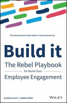 Hardcover Build It: The Rebel Playbook for World-Class Employee Engagement Book