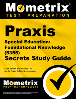 Paperback PRAXIS Special Education: Foundational Knowledge (5355) Secrets Study Guide: Exam Review and Practice Test for the PRAXIS Subject Assessments Book