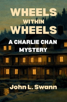 Wheels Within Wheels: A Charlie Chan Mystery (Charlie Chan Returns)