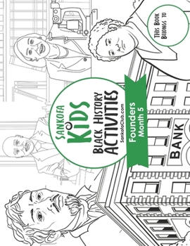 Paperback Sankofa Kids Black History Activities: Founders Month 5 (SC Monthly Green) Book