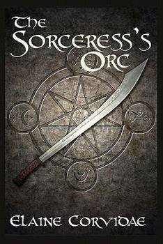 Paperback The Sorceress's Orc Book