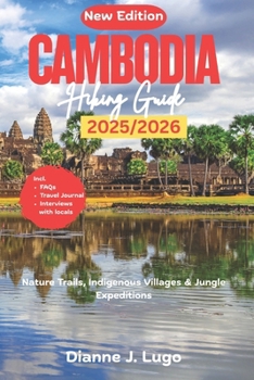 Cambodia Hiking Guide 2025–2026: Nature Trails, Indigenous Villages & Jungle Expeditions