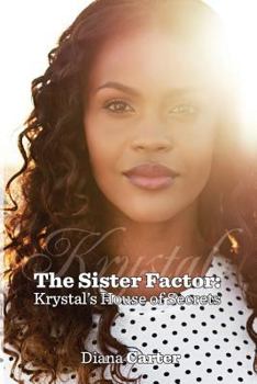 Paperback The Sister Factor: Krystal's House of Secrets Book