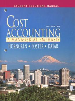 Paperback Cost Accounting: A Managerial Emphasis: Student Solution Manual Book