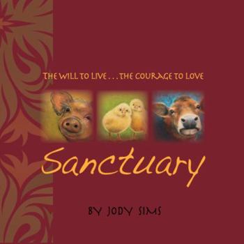Hardcover Sanctuary: The will to live . . . the courage to love Book
