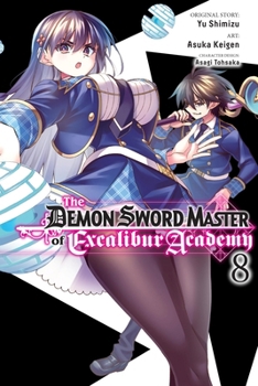 The Demon Sword Master of Excalibur Academy, Vol. 8 (manga) (The Demon Sword Master of Excalibur Academy (manga))