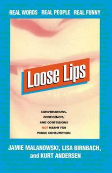 Paperback Loose Lips: Real Words, Real People, Real Funny Book