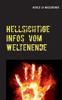 Paperback Hellsichtige Infos vom Weltenende: So wird die Menschheit untergehen [German] Book