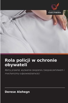 Rola policji w ochronie obywateli (Polish Edition)