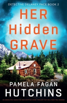 Paperback Her Hidden Grave: An absolutely addictive and gripping crime thriller that will have you hooked Book