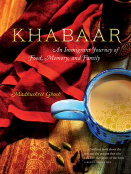 Paperback Khabaar: An Immigrant Journey of Food, Memory, and Family Book