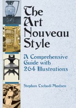 Paperback The Art Nouveau Style: A Comprehensive Guide with 264 Illustrations Book