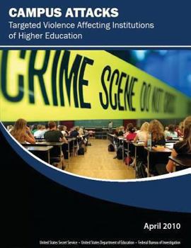 Paperback Campus Attacks: Targeted Violence Affecting Institutions of Higher Education Book