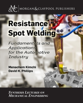 Paperback Resistance Spot Welding: Fundamentals and Applications for the Automotive Industry Book
