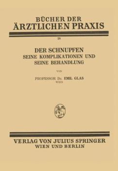 Paperback Der Schnupfen: Seine Komplikationen Und Seine Behandlung [German] Book