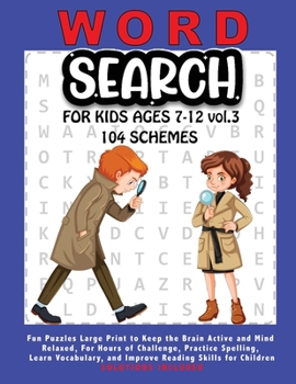 Paperback Words Search Fun for Kids: Vol.3 - From 209 to 312 Schemes; Fun Puzzles Large Print to Keep the Brain Active and Mind Relaxed, for Hours of Chall Book