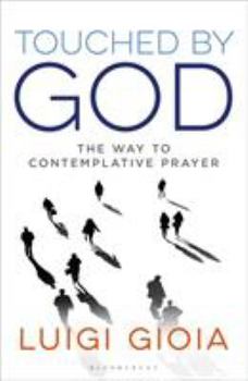 Paperback Touched by God: The Way to Contemplative Prayer Book