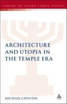 Hardcover Architecture and Utopia in the Temple Era Book