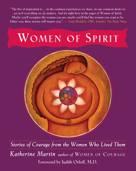 Paperback Women of Spirit: Stories of Courage from the Women Who Lived Them Book