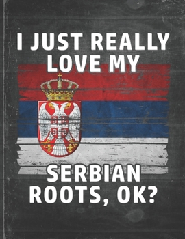 I Just Really Like Love My Serbian Roots: Serbia Pride Personalized Customized Gift  Undated Planner Daily Weekly Monthly Calendar Organizer Journal