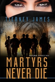 Martyrs Never Die - Book #8 of the Enigma