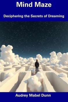 Paperback Mind Maze: Deciphering the Secrets of Dreaming Book