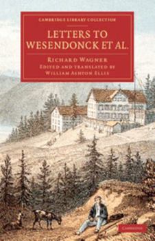 Letters To Wesendonck Et Al