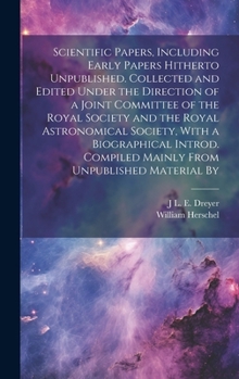 Hardcover Scientific Papers, Including Early Papers Hitherto Unpublished. Collected and Edited Under the Direction of a Joint Committee of the Royal Society and Book