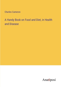 Paperback A Handy Book on Food and Diet, in Health and Disease Book