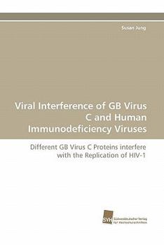 Paperback Viral Interference of GB Virus C and Human Immunodeficiency Viruses Book