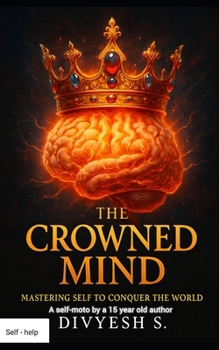 Paperback The Crowned Mind: Mastering self to conquer the world Book