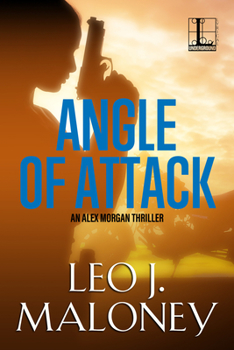 Angle of Attack - Book #1 of the Alex Morgan Thriller