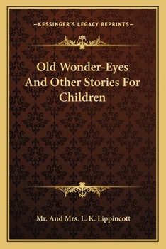 Paperback Old Wonder-Eyes And Other Stories For Children Book