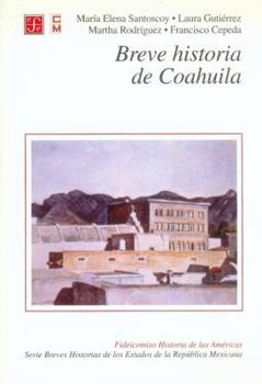 Paperback Breve historia de Coahuila (Spanish Edition) [Spanish] Book
