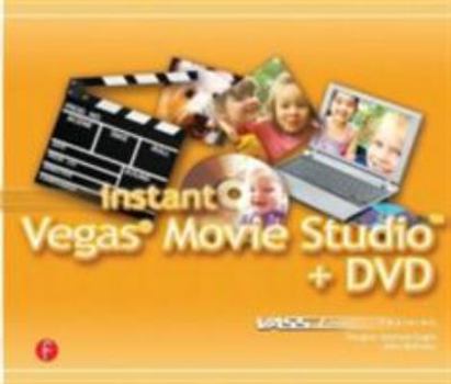 Paperback Instant Vegas Movie Studio +Dvd: Vasst Instant Series [With CD] Book