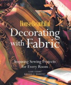 Paperback House Beautiful Decorating with Fabric: Inspiring Sewing Projects for Every Room Book