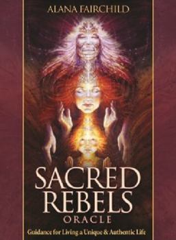 Paperback Sacred Rebels Oracle: Guidance For Living F Unique & Authentic Life (44 cards and guidebook; boxed) Book