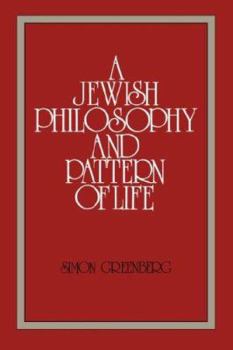 Hardcover A Jewish Philosophy and Pattern of Life Book