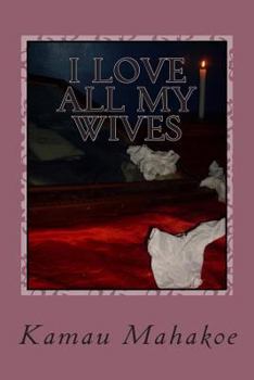 Paperback I Love All My Wives Book