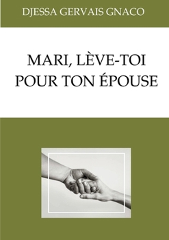 Paperback Mari, lève-toi pour ton épouse [French] Book