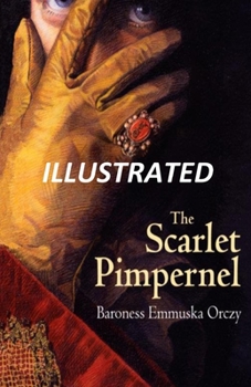 Paperback The Scarlet Pimpernel Illustrated Book