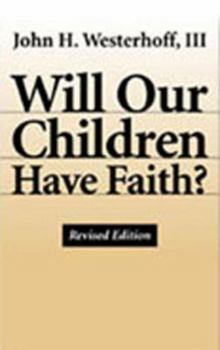 Paperback Will Our Children Have Faith? Revised Edition Book