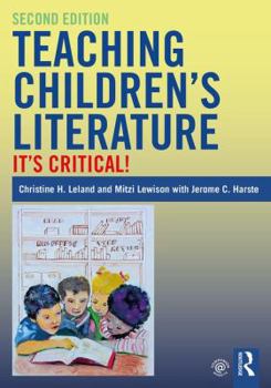 Paperback Teaching Children's Literature: It's Critical! Book