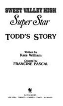 Todd's Story (Sweet Valley High Super Star #5) - Book #5 of the Sweet Valley High Super Star