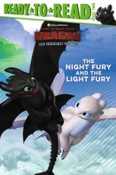 Hardcover The Night Fury and the Light Fury: Ready-To-Read Level 2 Book