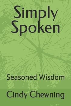 Paperback Simply Spoken: Seasoned Wisdom Book